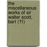 The Miscellaneous Works Of Sir Walter Scott, Bart (11) door Walter Scott
