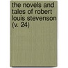 The Novels And Tales Of Robert Louis Stevenson (V. 24) door Robert Louis Stevension