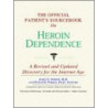 The Official Patient's Sourcebook On Heroin Dependence door Icon Health Publications