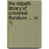 The Ridpath Library Of Universal Literature ... (V. 1)