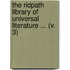The Ridpath Library Of Universal Literature ... (V. 3)