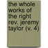 The Whole Works Of The Right Rev. Jeremy Taylor (V. 4)