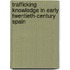 Trafficking Knowledge in Early Twentieth-Century Spain