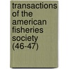 Transactions of the American Fisheries Society (46-47) by American Fisheries Society