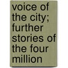 Voice of the City; Further Stories of the Four Million door O. Henry