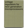 Voltage Regulators For Next Generation Microprocessors door Toni López