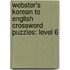 Webster's Korean To English Crossword Puzzles: Level 6