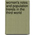 Women's Roles And Population Trends In The Third World