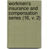 Workmen's Insurance and Compensation Series (16, V. 2) door United States. Statistics