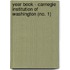 Year Book - Carnegie Institution Of Washington (No. 1)