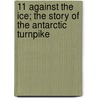 11 Against the Ice; The Story of the Antarctic Turnpike door Timpken Roller Bearing Company