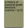 A History Of Classical Greek Literature (Volume 1 Pt 2) by Sir John Pentland Mahaffy