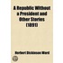A Republic Without A President And Other Stories (1891)