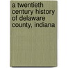 A Twentieth Century History Of Delaware County, Indiana door General William Harrison Kemper