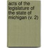 Acts Of The Legislature Of The State Of Michigan (V. 2)