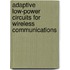 Adaptive Low-Power Circuits for Wireless Communications