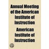 Annual Meeting Of The American Institute Of Instruction door American Institute of Instruction