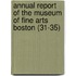Annual Report of the Museum of Fine Arts Boston (31-35)