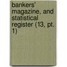 Bankers' Magazine, And Statistical Register (13, Pt. 1) door General Books