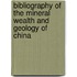 Bibliography Of The Mineral Wealth And Geology Of China