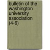 Bulletin Of The Washington University Association (4-6) door Washington University Association