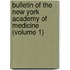Bulletin of the New York Academy of Medicine (Volume 1)