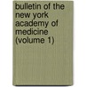 Bulletin of the New York Academy of Medicine (Volume 1) by New York Academy of Medicine