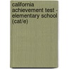 California Achievement Test - Elementary School (Cat/E) door Onbekend