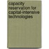 Capacity Reservation for Capital-Intensive Technologies