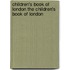 Children's Book of London the Children's Book of London