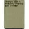 Children's Book of London the Children's Book of London door Geraldine Edith Milton