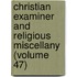 Christian Examiner and Religious Miscellany (Volume 47)
