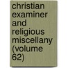 Christian Examiner and Religious Miscellany (Volume 62) by Alvan Lamson