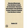 Classical Musicians from Northern Ireland by Instrument door Not Available