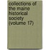 Collections Of The Maine Historical Society (Volume 17)