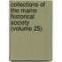 Collections Of The Maine Historical Society (Volume 25)