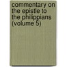 Commentary on the Epistle to the Philippians (Volume 5) door J.B. Gough Pidge