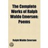 Complete Works Of Ralph Waldo Emerson (Volume 9); Poems