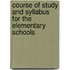 Course Of Study And Syllabus For The Elementary Schools