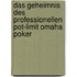 Das Geheimnis Des Professionellen Pot-limit Omaha Poker