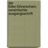 Der Füller-Führerschein. Vereinfachte Ausgangsschrift door Onbekend