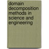 Domain Decomposition Methods In Science And Engineering door R. Kornhuber