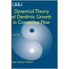 Dynamical Theory Of Dendritic Growth In Convective Flow by Xu Jian-Jun Xu