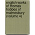 English Works of Thomas Hobbes of Malmesbury (Volume 4)