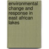 Environmental Change And Response In East African Lakes door John T. Lehman