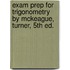 Exam Prep For Trigonometry By Mckeague, Turner, 5th Ed.