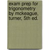 Exam Prep For Trigonometry By Mckeague, Turner, 5th Ed. door Turner McKeague