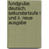 Fundgrube Deutsch. Sekundartsufe I Und Ii. Neue Ausgabe door Onbekend