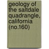 Geology of the Saltdale Quadrangle, California (No.160) door Dibblee