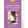 Good Practice In Implementing The Pre-School Curriculum by Sally Neaum